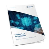 Custom Tool or Standard? – Whitepaper